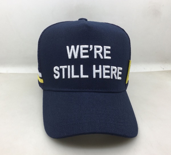 Trucker Cap - We're still here