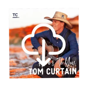 Here's To You Digital Download Album by Tom Curtain